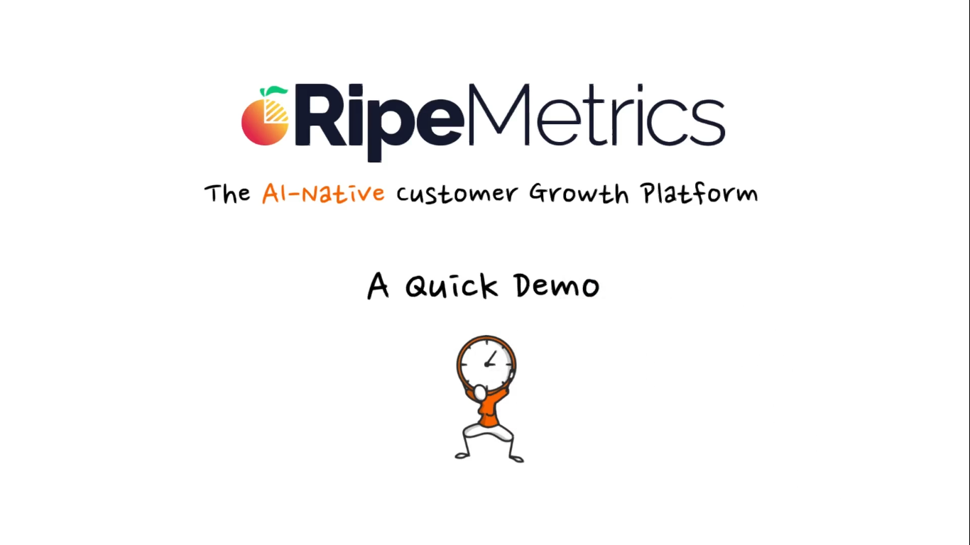 RipeMetrics AI-Native Customer Growth Platform